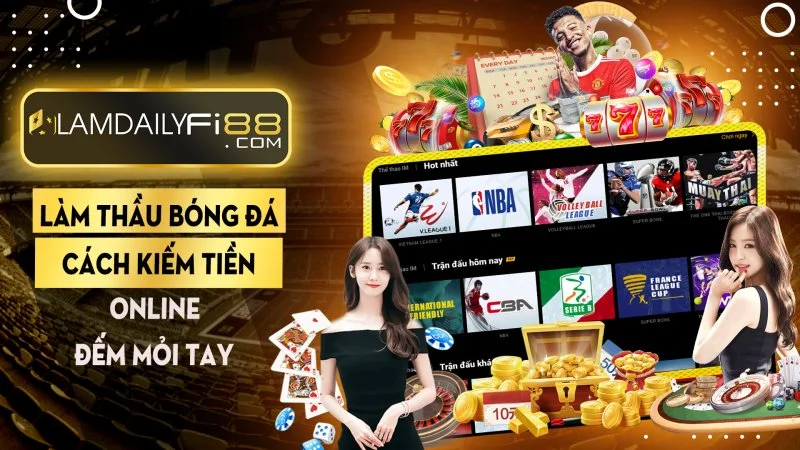 Làm thầu bóng đá cách kiếm tiền online đếm mỏi tay
