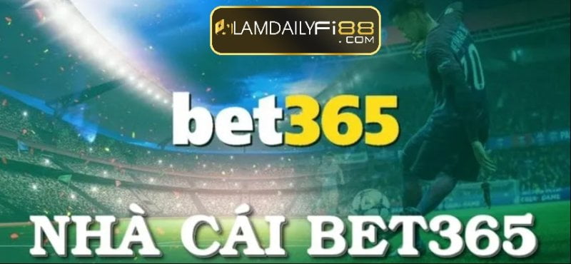 Bet365 – Nhà cái lừa đảo giả mạo và không trả tiền